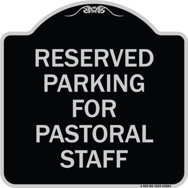 Signmission Reserved Parking for Pastoral Staff Heavy-Gauge Aluminum Sign, 18" x 18", BS-1818-23084 A-DES-BS-1818-23084 - main